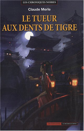 Les chroniques noires, Tome 3 : Le tueur aux dents de tigre francais