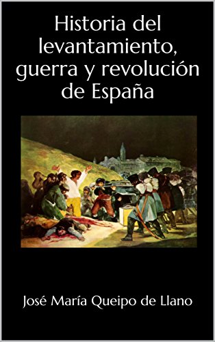 Download Historia del levantamiento, guerra y revolución de España Download Historia del levantamiento, guerra y revolución de España