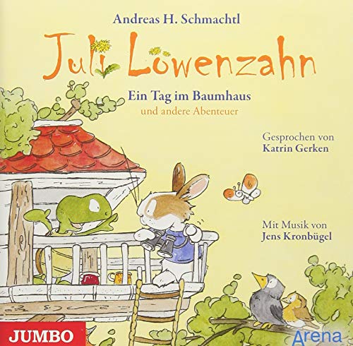 Juli Löwenzahn: Ein Tag im Baumhaus und andere Abenteuer