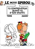 Le Petit Spirou, tome 10 : Tu comprendras quand tu s'ras grand !