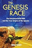Image de The Genesis Race: Our Extraterrestrial DNA and the True Origins of the Species (English Edition)