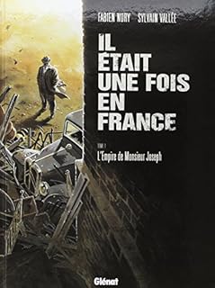 jaquette livre Il était une fois en France, Tome 1 : L'Empire de Monsieur Joseph