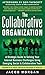 The Collaborative Organization: A Strategic Guide to Solving Your Internal Business Challenges Using Emerging Social and Collaborative Tools (English Edition) by 
