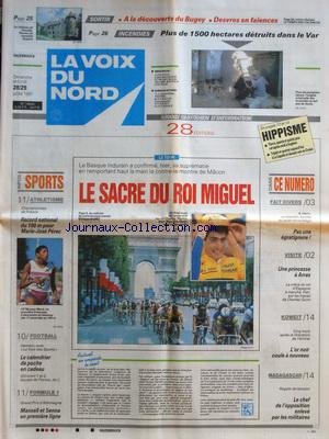 VOIX DU NORD (LA) [No 14644] du 28/07/1991 - LES SPORTS - ATHLETISME ET PEREC - FOOT - F1 AVEC MANSELL ET SENNA - TOUR DE FRANCE - UNE PRINCESSE A ARRAS - LA NIECE DU ROI D'ESPAGNE - KOWEIT - L'OR NOIR COULE A NOUVEAU - MADAGASCAR - LE CHEF DE L'OPPOSITION ENLEVE PAR LES MILITAIRES - gratuit