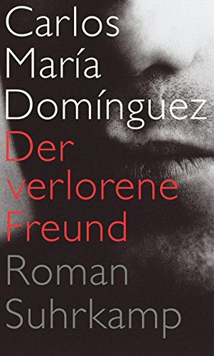 Der verlorene Freund: Roman