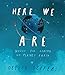 Here We Are by Oliver Jeffers