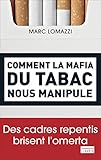 Comment la Mafia du Tabac Nous Manipule