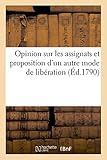 Image de Opinion sur les assignats et proposition d'un autre mode de libération