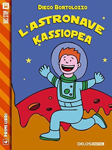 L'astronave Kassiopea (Primi Libri) libro