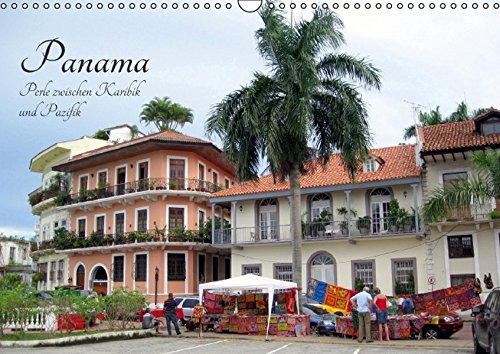 Panama - Perle zwischen Karibik und Pazifik (Wandkalender 2017 DIN A3 quer): Fotografische Reise durch ein faszinierendes Land (Monatskalender, 14 Seiten) (CALVENDO Orte)