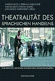 Image de Theatralität des sprachlichen Handelns: Eine Metaphorik zwischen Linguistik und Kulturwis