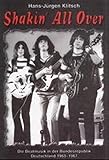 Shakin' All Over - Die Beatmusik in der Bundesrepublik Deutschland 1963-1967 by 