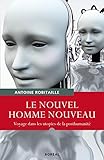 Image de Le Nouvel homme nouveau: Voyages dans les utopies de la posthumanité