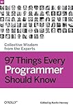 97 Things Every Programmer Should Know by Kevlin Henney