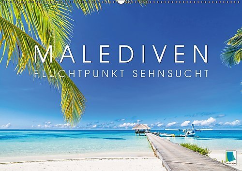 Die Malediven: Fluchtpunkt Sehnsucht (Wandkalender 2017 DIN A2 quer): Malediven Inselgruppe: Poesie im Pazifik (Monatskalender, 14 Seiten ) (CALVENDO Orte)