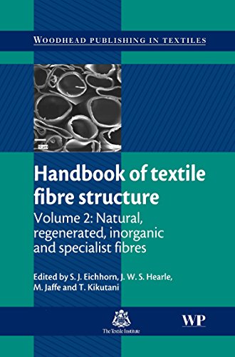 Handbook of Textile Fibre Structure: Volume 2: Natural, Regenerated, inorganic and Specialist Fibres: 1 (Woodhead Publishing Series in Textiles)