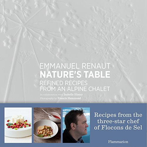 Download Nature's Table: Refined Recipes from an Alpine Chalet Download Nature's Table: Refined Recipes from an Alpine Chalet