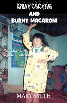 Drunk Chickens and Burnt Macaroni by [Smith, Mary]