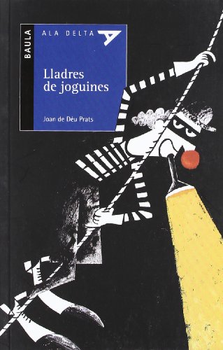 Lladres de joguines: 8 (Ala Delta Sèrie Blava)