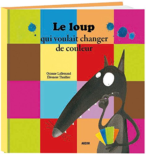 Le Loup qui voulait changer de couleurs (petit format) en ligne Le Loup qui voulait changer de couleurs (petit format) en ligne