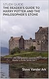 Image de Study Guide: The Reader's Guide to Harry Potter and the Philosopher's Stone: The Harry Potter Lexicon Reader's Guide Series Vol 1 (English Edition)