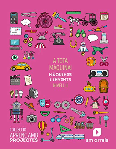 A tota màquina! Nivell II Primària Aprenc amb projectes