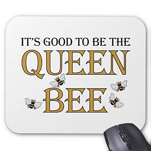 Preisvergleich Produktbild It's Good to Be The Queen Bee Mousepad