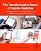 Produktbild The Transformative Power of Mobile Medicine: Leveraging Innovation, Seizing Opportunities and Overcoming Obstacles of mHealth