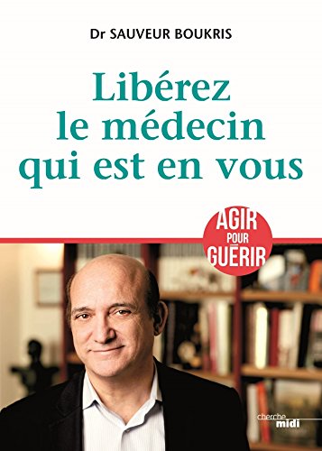 Download Libérez le médecin qui est en vous Download Libérez le médecin qui est en vous