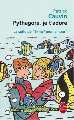 couverture de : PYTHAGORE, JE T'ADORE