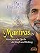 Mantras: Worte aus der Quelle der Kraft und Heilung by 