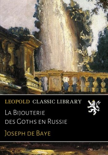 La Bijouterie des Goths en Russie en ligne