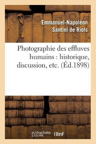 Photographie des effluves humains : historique, discussion, etc. (Éd.1898) en ligne Photographie des effluves humains : historique, discussion, etc. (Éd.1898) en ligne