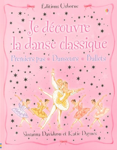 JE DECOUVRE LA DANSE CLASSIQUE