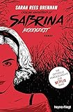 Chilling Adventures of Sabrina: Hexenzeit: Die offizielle Vorgeschichte zur Netflix-Serie by