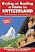 Buying or Renting a Home in Switzerland: A Survival Handbook (Buying a Home) by David Hampshire, Anne-Marie Travers