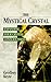 The Mystical Crystal: Expanding Your Crystal Consciousness (English Edition) by Geoffrey Keyte