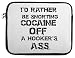 Produktbild I'd Rather Be Snorting Cocaine Off A Hookers Ass Laptop Case 13" 14" 15" 14