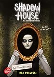 Shadow House - La maison des ombres - Tome 1: La rencontre