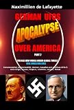 Image de 3rd EDITION Vol.2: German UFOs Apocalypse Over America. UFOs World War Three. Extraterrestrial, Intraterrestrial, German, Canadian, American UFOs: Ori