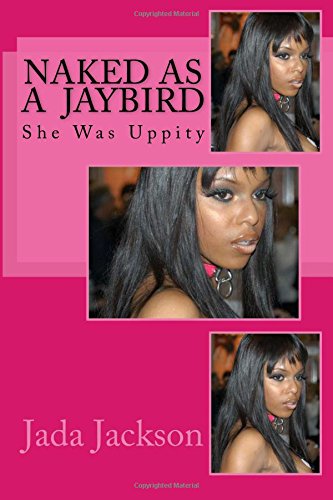 Preisvergleich Produktbild Naked as a Jaybird: She Was Uppity