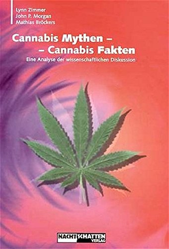 Download Cannabis Mythen - Cannabis Fakten: Eine Analyse der wissenschaftlichen Diskussion Download Cannabis Mythen - Cannabis Fakten: Eine Analyse der wissenschaftlichen Diskussion