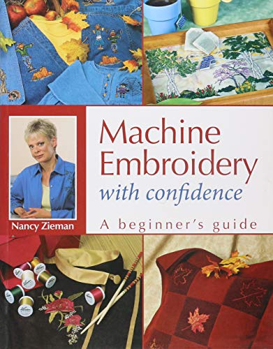 Machine Embroidery With Confidence: A Beginner's Guide livre