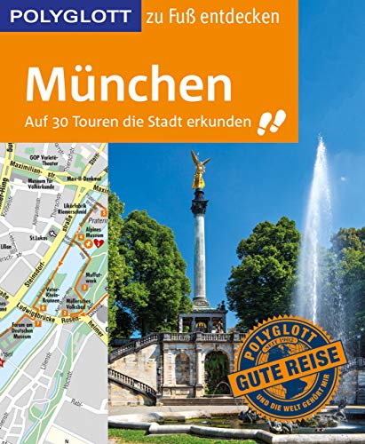 POLYGLOTT Reiseführer München zu Fuß entdecken: Auf 30 Touren die Stadt erkunden (POLYGLOTT zu Fu