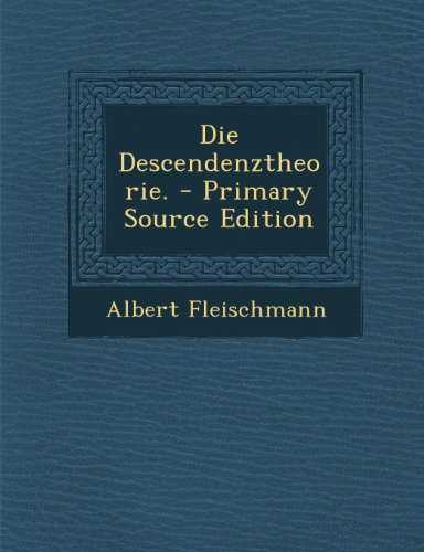 Preisvergleich Produktbild Die Descendenztheorie. - Primary Source Edition