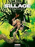 Sillage, Tome 1 : A feu et à cendres by 