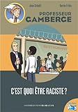 Image de C'est quoi être raciste ?