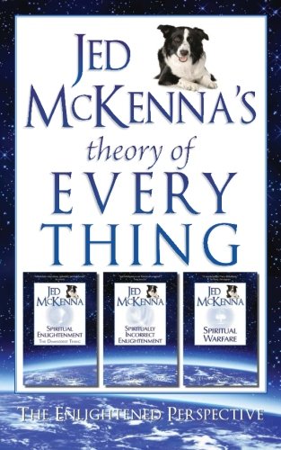 Jed McKenna's Theory of Everything: The Enlightened Perspective: 1 (Dreamstate Trilogy)