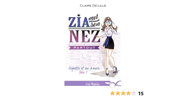 Zia Met Son Nez Partout Enquetes Et Sac A Main T1 Amazon De Delille Claire Fremdsprachige Bucher
