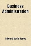 Image de Business Administration: The Scientific Principles of a New Profession